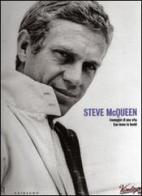 Steve McQueen. Immagini di una vita. Ediz. italiana e inglese di Yann-Brice Dherbier edito da Tectum