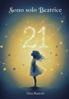 Sono solo Beatrice di Elisa Rancan edito da Associazione Mattia e i suoi Amici