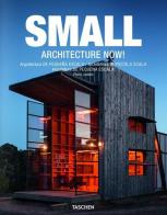 Architecture now! Small. Soluzioni salvaspazio. Ediz. italiana, spagnola e portoghese di Philip Jodidio edito da Taschen