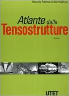 Atlante delle tensostrutture di Hans-Joachim Schock edito da UTET