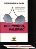 Hollywood, Palermo di Piergiorgio Di Cara edito da Mondadori