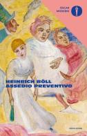 Assedio preventivo di Heinrich Böll edito da Mondadori