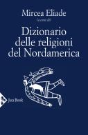 Dizionario delle religioni del Nordamerica edito da Jaca Book