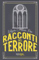 Racconti del terrore di Edgar Allan Poe edito da Rizzoli