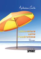 Chiacchiere sotto l'ombrellone di Antonina Costa edito da Booksprint