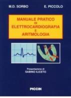Manuale pratico di elettrocardiografia e di aritmologia di M. Domenica Sorbo, Eligio Piccolo edito da Piccin-Nuova Libraria