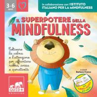 Il superpotere della mindfulness. Ediz. a colori. Con File audio per il download edito da Gribaudo