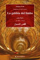 La gabbia del limbo. Ediz. italiana e inglese di Sabiana Paoli edito da Aletti
