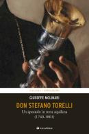 Don Stefano Torelli. Un apostolo in terra aquilana (1740-1801) di Giuseppe Molinari edito da Tau