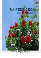 Un pensiero. Una rosa di Felice Angelo Antonio edito da Nuova Prhomos