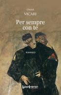 Per sempre con te di Omar Vicari edito da LuoghInteriori