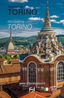 Scoprendo Torino-Discovering Torino. Ediz. bilingue edito da Frilli