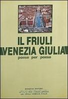 Il Friuli Venezia Giulia paese per paese vol.1 edito da Bonechi