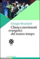 Chiese e movimenti evangelici del nostro tempo di Giorgio Bouchard edito da Claudiana