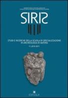Siris. Studi e ricerche della Scuola di specializzazione in archeologia di Matera (2010-2011) vol.11 edito da Edipuglia