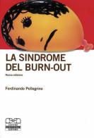 La sindrome del burn-out di Ferdinando Pellegrino edito da Centro Scientifico Editore