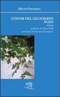 L' odor del gelsomino egeo di Helene Paraskeva edito da La Vita Felice