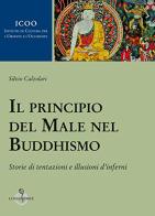 Il principio del male nel buddhismo. Storie di tentazioni e illusioni d'inferni di Silvio Calzolari edito da Luni Editrice
