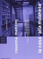 Rosanna Monzini. La casa «alla milanese» di Annamaria Scevola edito da Abitare Segesta