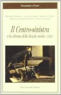 Il centro Sinistra e la riforma della scuola (1962) edito da Lacaita