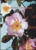 Un giardino per le rose di Vittorio Ducrot edito da Viaggi dell'Elefante Editore