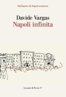 Napoli infinita di Davide Vargas edito da La nave di Teseo +