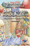 Santa Maria Maddalena. Vergine e prostituta di Jean-Pierre Brice Olivier edito da Editrice Domenicana Italiana