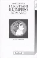 I cristiani e l'impero romano di Marta Sordi edito da Jaca Book