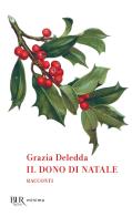 Il dono di Natale di Grazia Deledda edito da Rizzoli