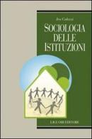 Sociologia delle istituzioni di Ivo Colozzi edito da Liguori