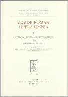Aegidii Romani. Opera omnia vol.1 di Egidio Romano edito da Olschki