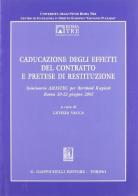 Caducazione degli effetti del contratto e pretese di restituzione. Seminario Aristec per Berthold Kupisch (Roma, 20-22 giugno 2002) edito da Giappichelli
