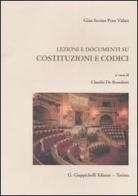 Lezioni e documenti su costituzioni e codici di G. Savino Pene Vidari edito da Giappichelli