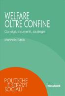 Welfare oltre confine di Marinella Sibilla edito da Franco Angeli