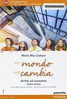 Nel mondo che cambia. Per le Scuole superiori. Con e-book. Con espansione online vol.1 di Cattani edito da Paravia