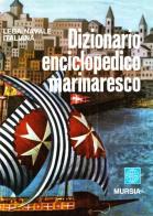 Dizionario enciclopedico marinaresco edito da Ugo Mursia Editore