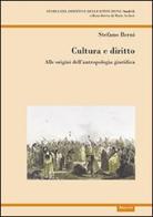 Cultura e diritto. Alle origini dell'antropologia giuridica di Stefano Berni edito da Aracne