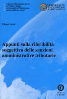 Appunti sulla riferibilità soggettiva delle sanzioni amministrative tributarie di Filippo Varazi edito da Cacucci