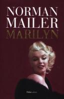 Marilyn di Norman Mailer edito da Dalai Editore