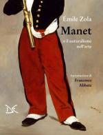Manet e il naturalismo nell'arte di Émile Zola edito da Donzelli