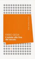 L' estate alla fine del secolo di Fabio Geda edito da Baldini + Castoldi