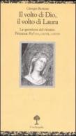 Il volto di Dio, il volto di Laura. La questione del ritratto. Petrarca: Rvf XVI, LXXVII, LXXVIII di Giorgio Bertone edito da Il Nuovo Melangolo