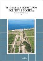 Epigrafia e territorio, politica e società. Temi di antichità romane vol.9 edito da Edipuglia