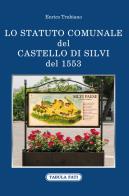 Lo statuto comunale del castello di Silvi del 1553 di Enrico Trubiano edito da Tabula Fati