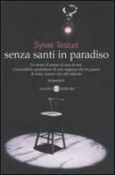Senza santi in paradiso di Sylvie Testud edito da Salani