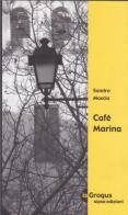 Café Marina di Sandro Mascia edito da Aipsa