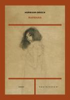 Barbara di Hermann Broch edito da Castelvecchi