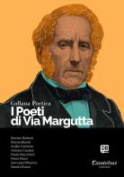 I poeti di Via Margutta. Collana poetica vol.35 edito da Dantebus