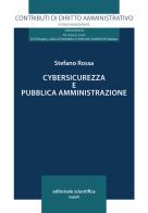 Cybersicurezza e pubblica amministrazione di Stefano Rossa edito da Editoriale Scientifica