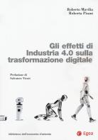 Gli effetti di Industria 4.0 sulla trasformazione digitale di Roberto Mavilia, Roberta Pisani edito da EGEA